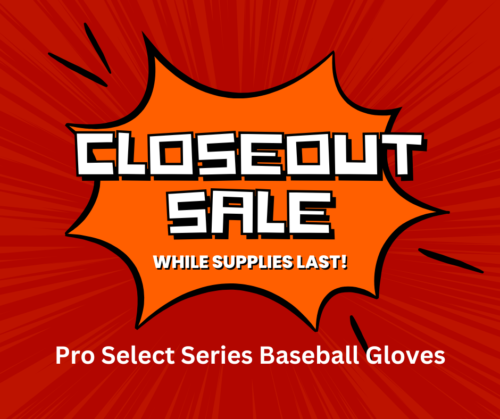 Pro Select Series Closeout Sale